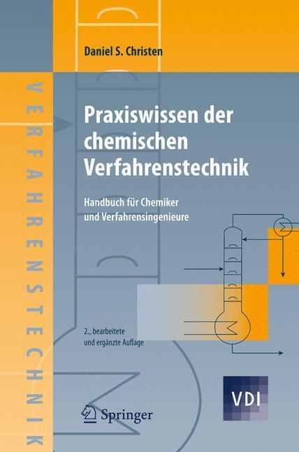 Cover: 9783540889748 | Praxiswissen der chemischen Verfahrenstechnik | Daniel S Christen | XX