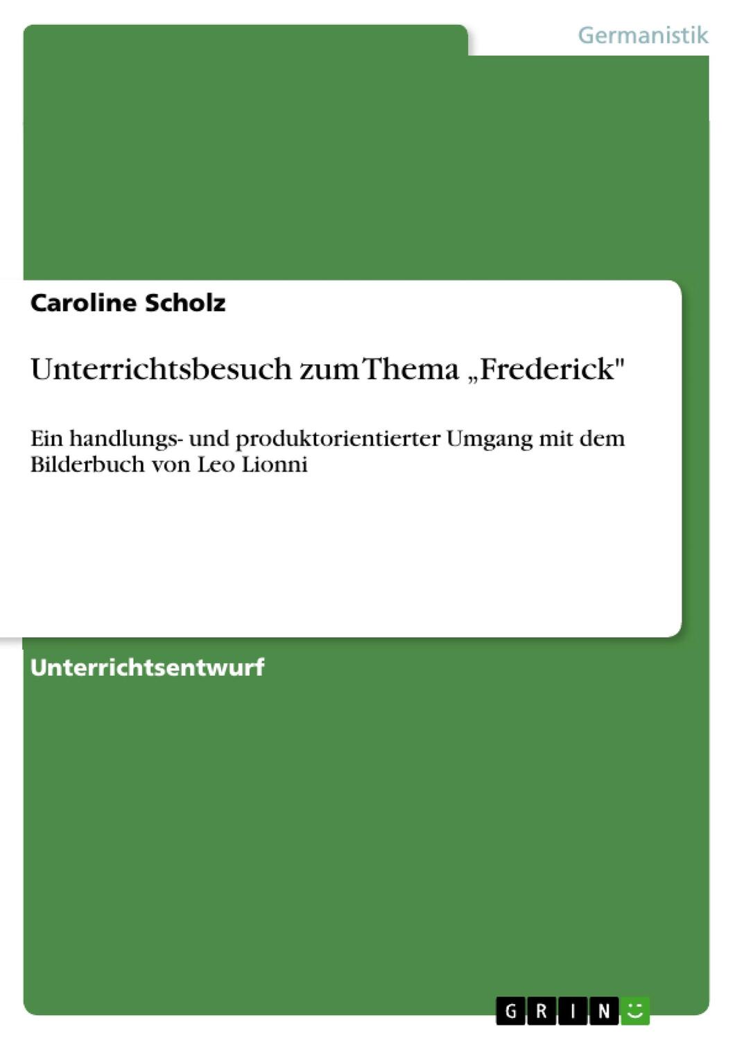 Cover: 9783640404568 | Unterrichtsbesuch zum Thema ¿Frederick" | Caroline Scholz | Buch