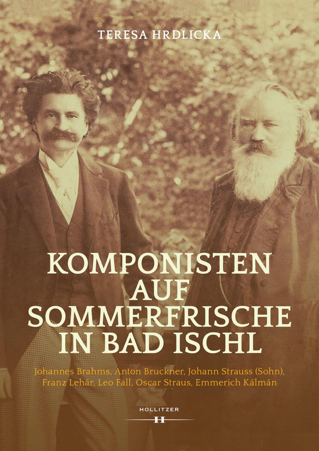 Cover: 9783990941638 | Komponisten auf Sommerfrische in Bad Ischl | Teresa Hrdlicka | Buch