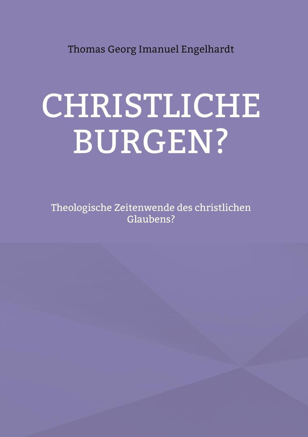 Cover: 9783754339282 | Christliche Burgen? | Thomas Georg Imanuel Engelhardt | Buch | 96 S.