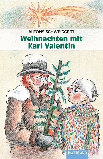 Cover: 9783892515081 | Weihnachten mit Karl Valentin | Alfons Schweiggert | Buch | Deutsch