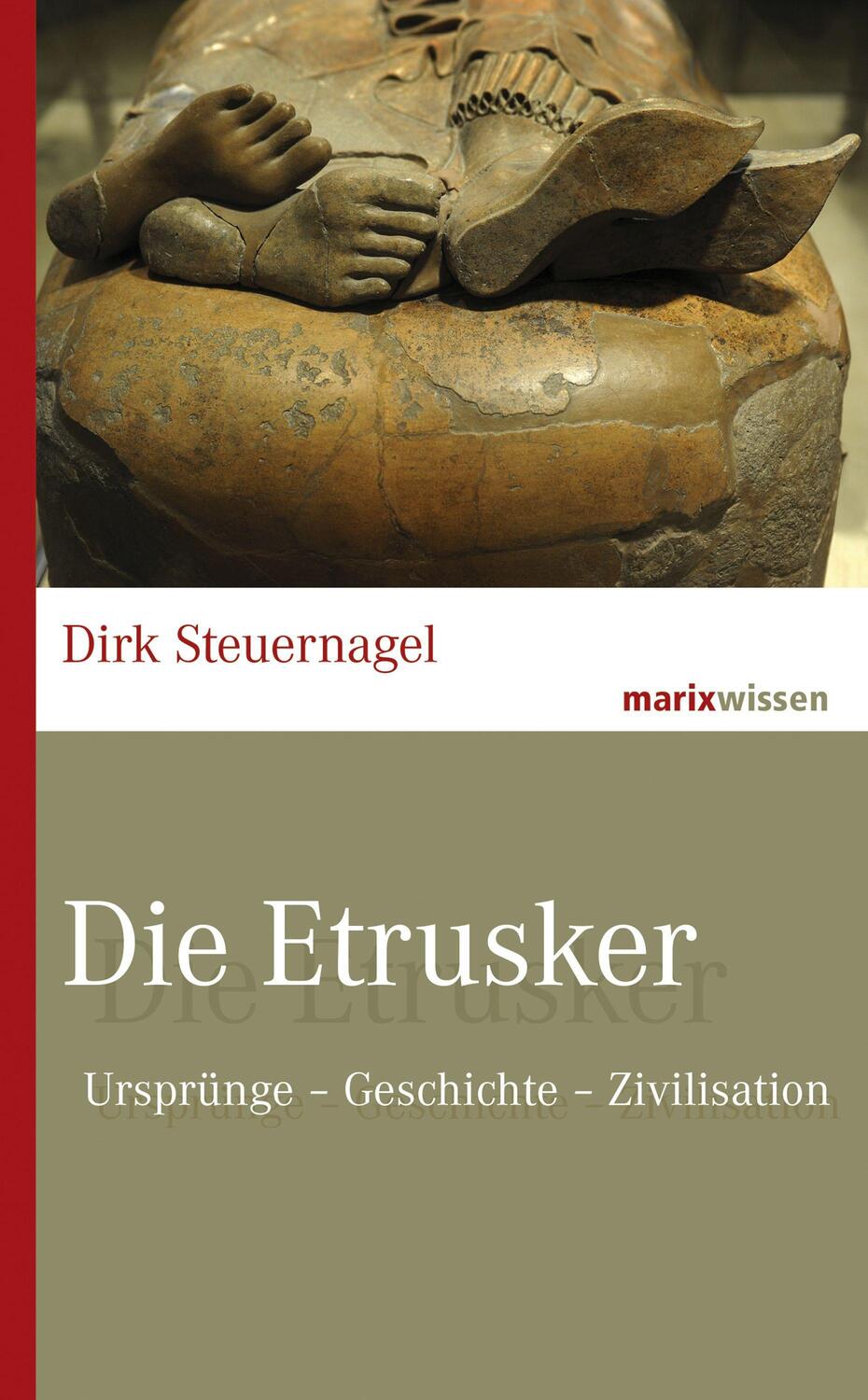 Cover: 9783737411387 | Die Etrusker | Ursprünge - Geschichte - Zivilisation | Steuernagel