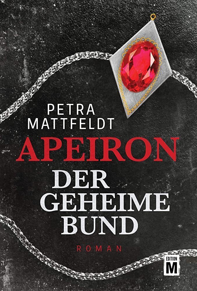 Cover: 9782919803675 | Apeiron - Der geheime Bund | Petra Mattfeldt | Taschenbuch | Edition M