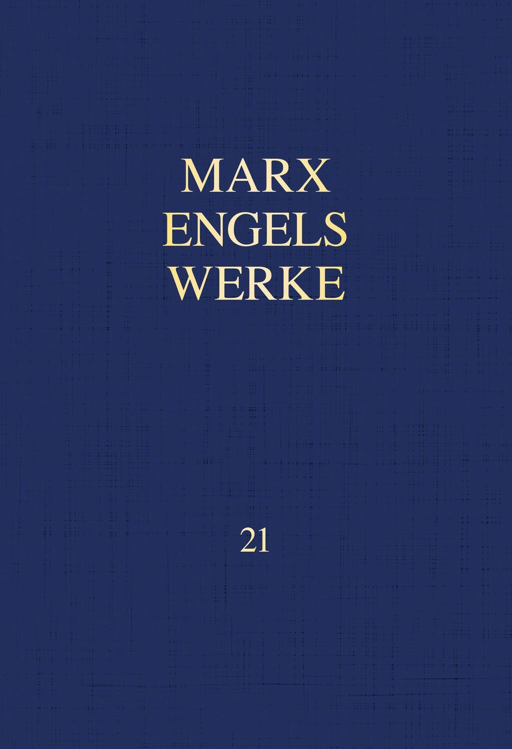 Cover: 9783320024000 | MEW / Marx-Engels-Werke Band 21 | Mai 1883 - Dezember 1889 | Buch