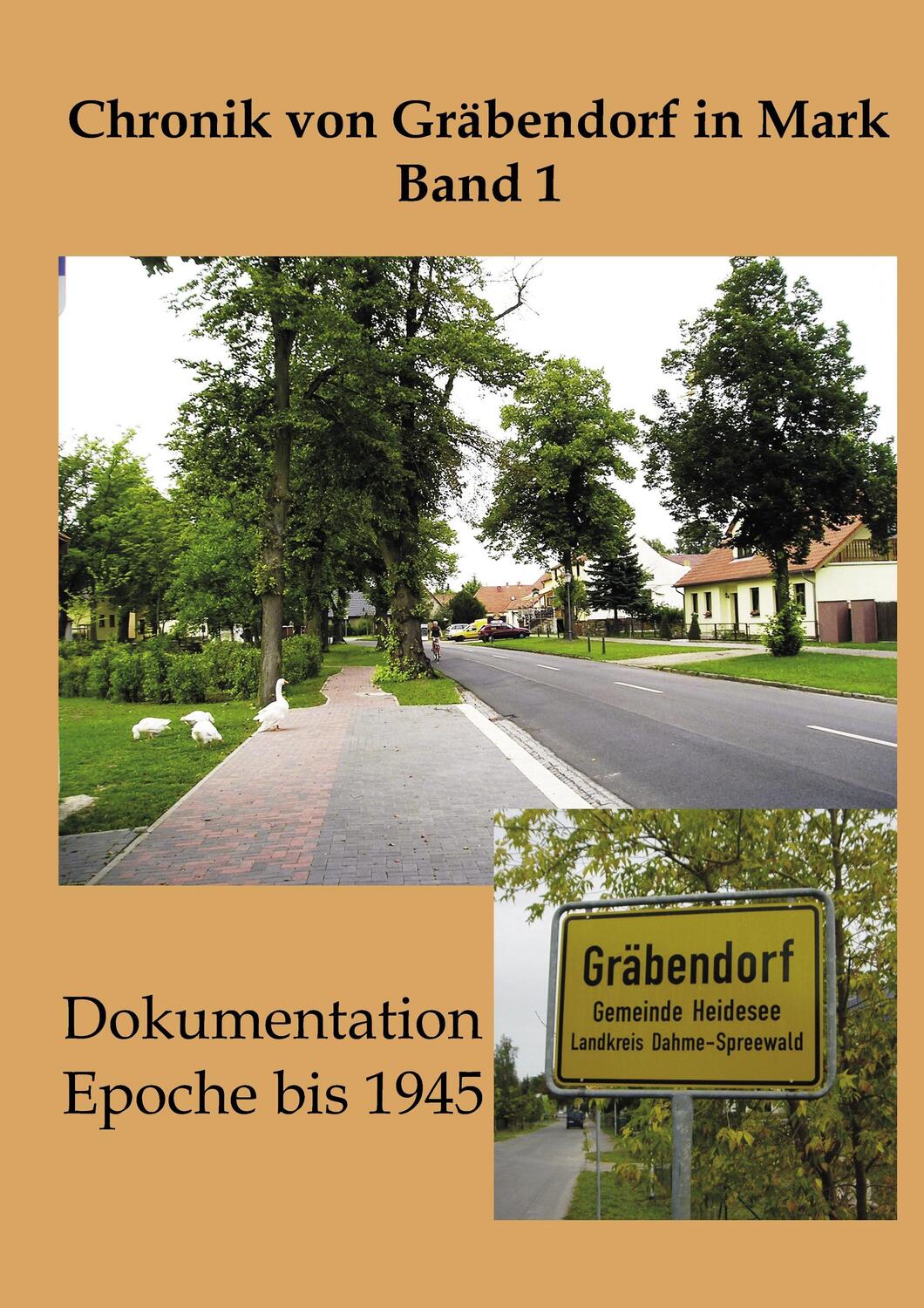 Cover: 9783833498763 | Chronik von Gräbendorf Band 1 | Dokumentation Epoche bis 1945 | Buch