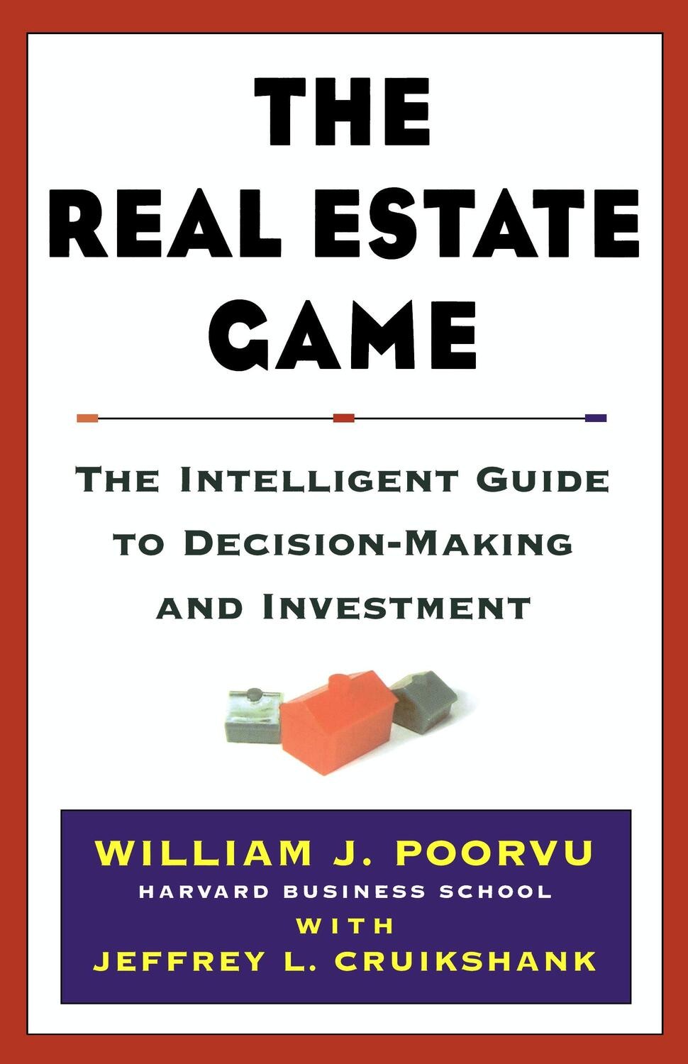 Cover: 9780684855509 | The Real Estate Game | William J Poorvu (u. a.) | Buch | 322 S. | 1999