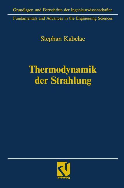 Cover: 9783663124757 | Thermodynamik der Strahlung | Stephan Kabelac | Taschenbuch | x | 2013