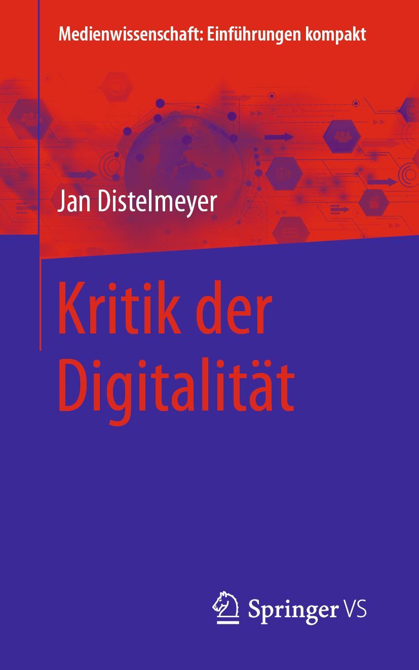 Cover: 9783658313661 | Kritik der Digitalität | Jan Distelmeyer | Taschenbuch | Deutsch