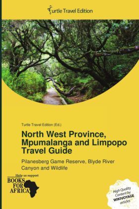 Cover: 9786201559387 | North West Province, Mpumalanga and Limpopo Travel Guide | Taschenbuch