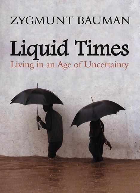 Cover: 9780745639871 | Liquid Times | Living in an Age of Uncertainty | Zygmunt Bauman | Buch