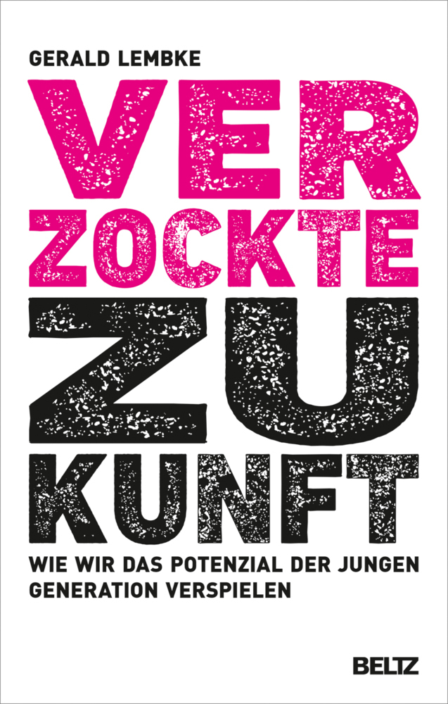 Cover: 9783407865571 | Verzockte Zukunft | Gerald Lembke | Taschenbuch | 224 S. | Deutsch