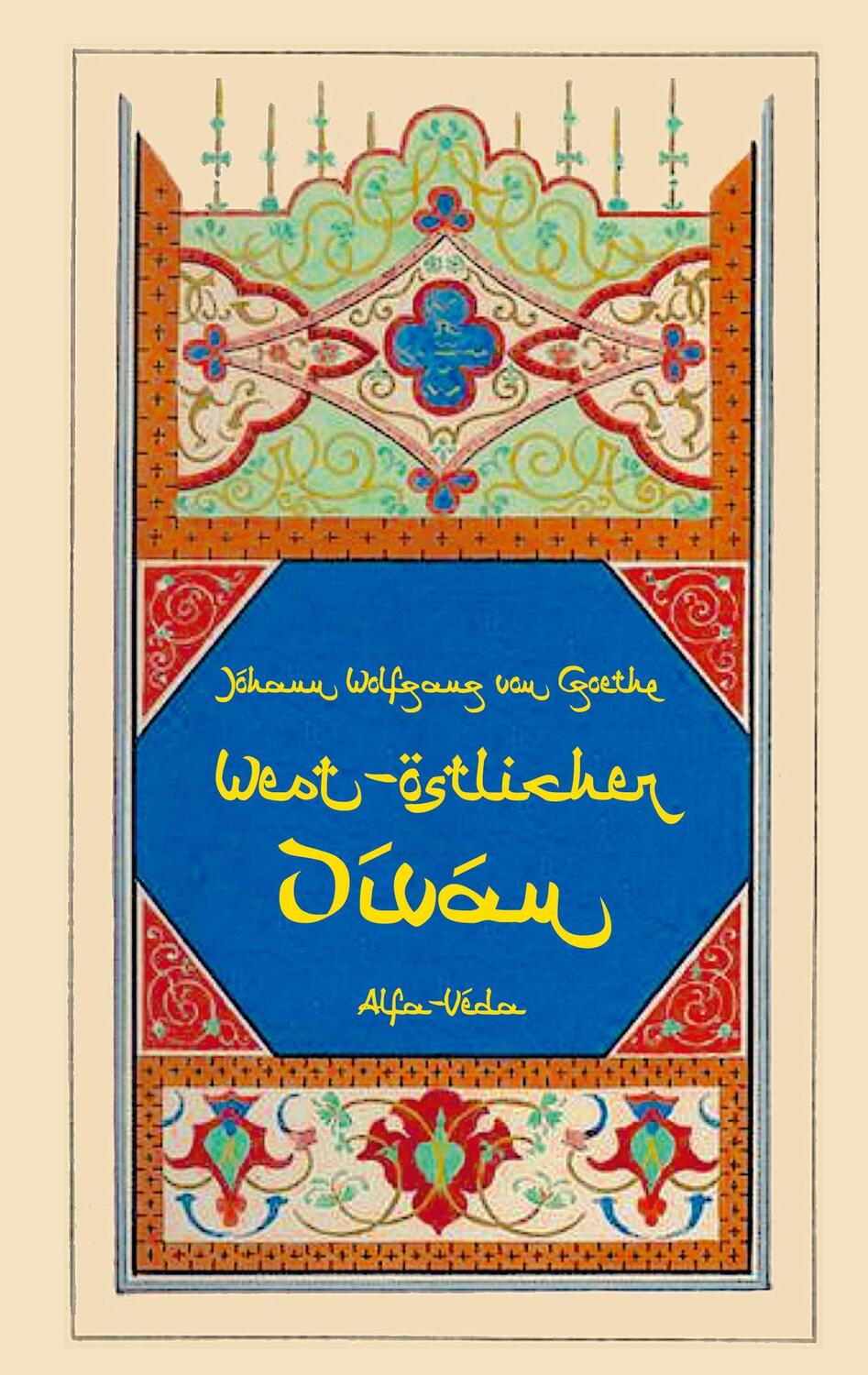 Cover: 9783945004012 | West-östlicher Divan | Mit persischen Miniaturen | Goethe | Buch