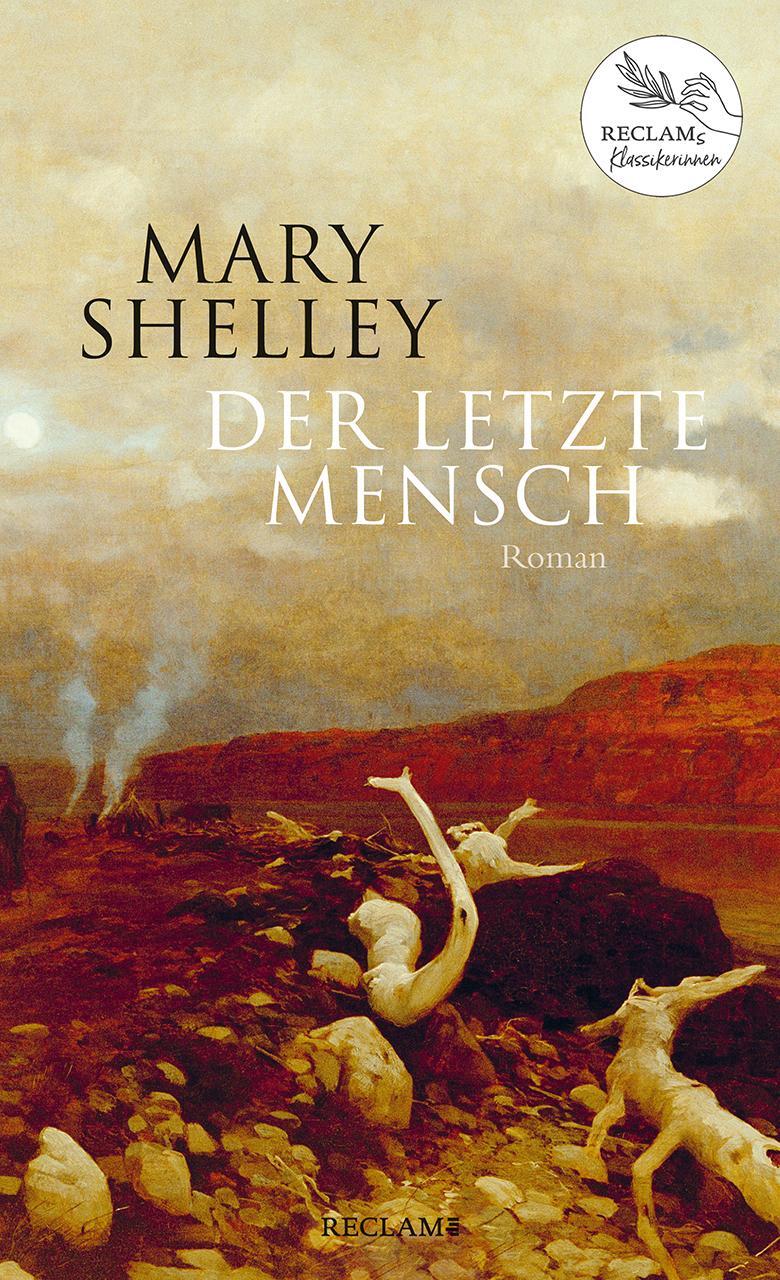 Cover: 9783150113288 | Der letzte Mensch | Roman | Mary Shelley | Buch | 587 S. | Deutsch