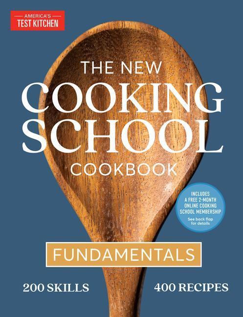 Cover: 9781948703864 | The New Cooking School Cookbook | Fundamentals | Kitchen | Buch | 2021