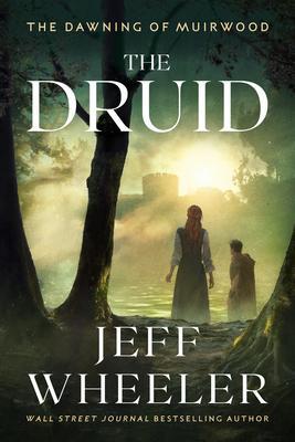 Cover: 9781542034753 | The Druid | Jeff Wheeler | Taschenbuch | The Dawning of Muirwood
