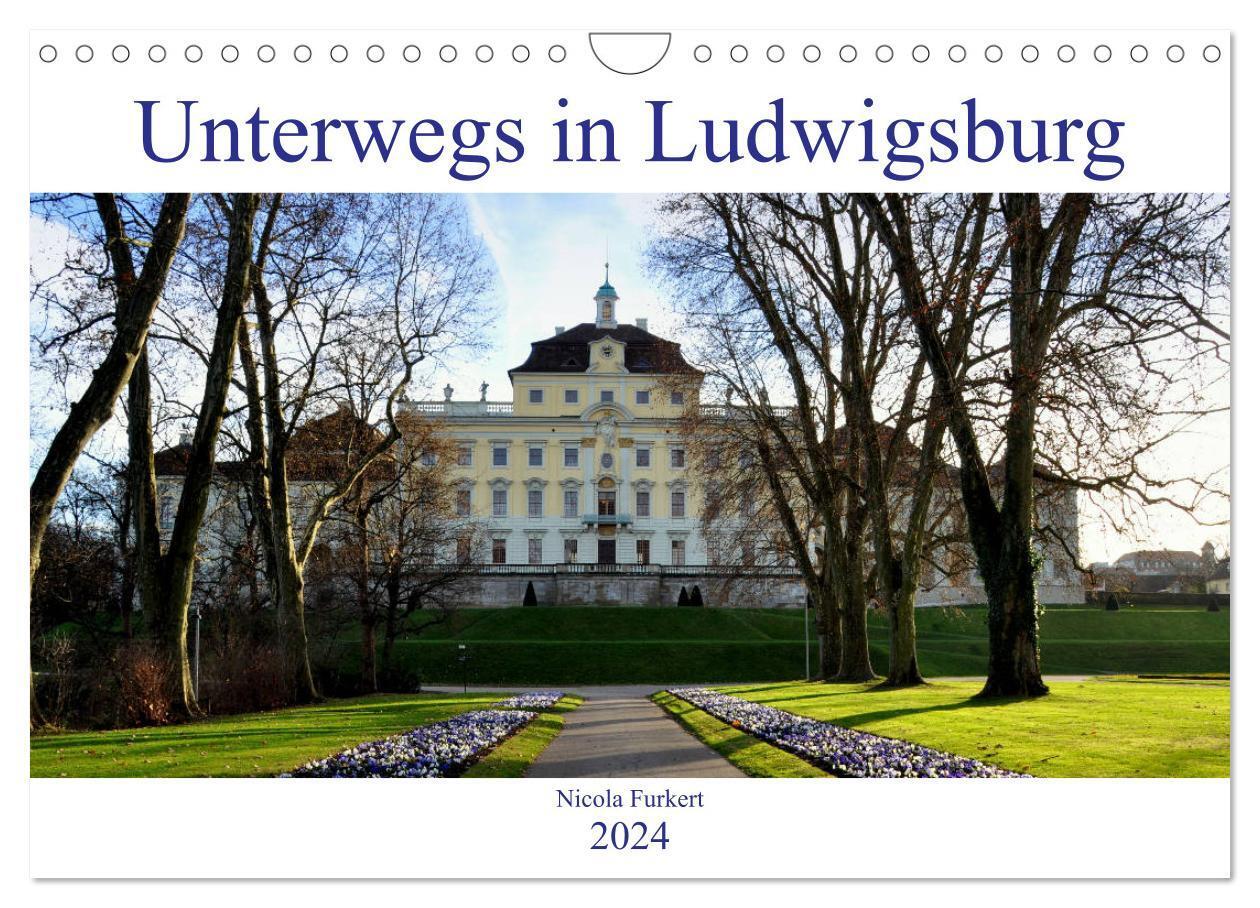 Cover: 9783383166747 | Unterwegs in Ludwigsburg (Wandkalender 2024 DIN A4 quer), CALVENDO...
