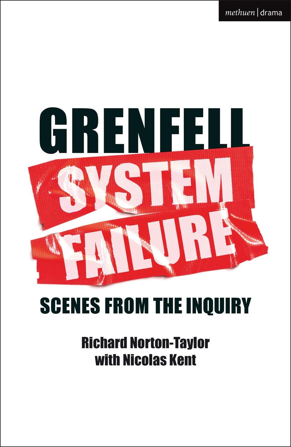Cover: 9781350401501 | GRENFELL: SYSTEM FAILURE | Scenes from the Inquiry | Norton-Taylor