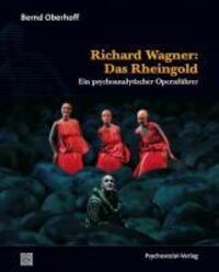 Cover: 9783837921328 | Richard Wagner: Das Rheingold | Bernd Oberhoff | Taschenbuch | 137 S.