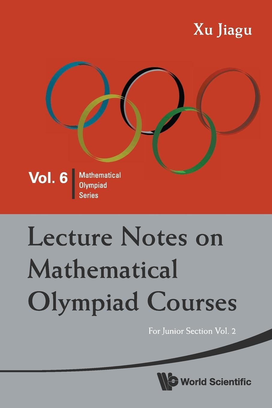 Cover: 9789814293556 | Lecture Notes on Mathematical Olympiad Courses | Xu Jiagu (u. a.)