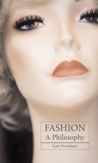 Cover: 9781861892911 | Fashion | A Philosophy | Lars Svendsen | Taschenbuch | Englisch | 2006