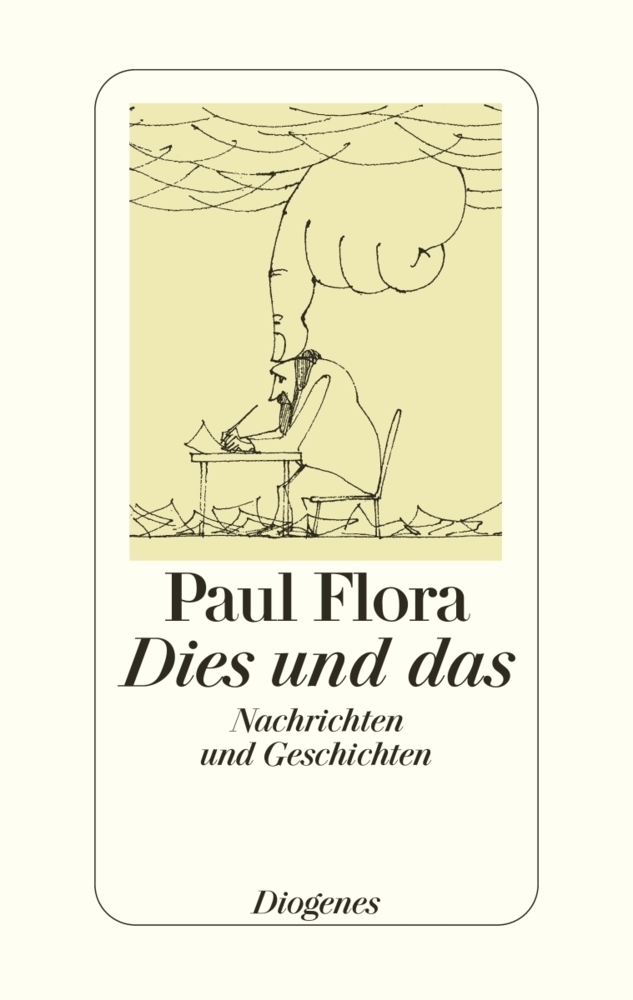Cover: 9783257061291 | Dies und das | Nachrichten und Geschichten. Ausgew. v. Daniel Keel