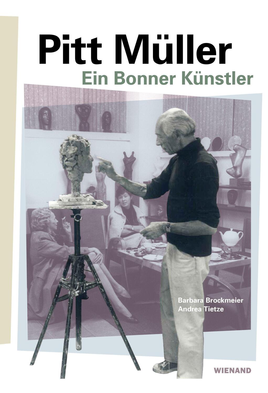Cover: 9783868327083 | Pitt Müller - Ein Bonner Künstler | Barbara Brockmeier (u. a.) | Buch