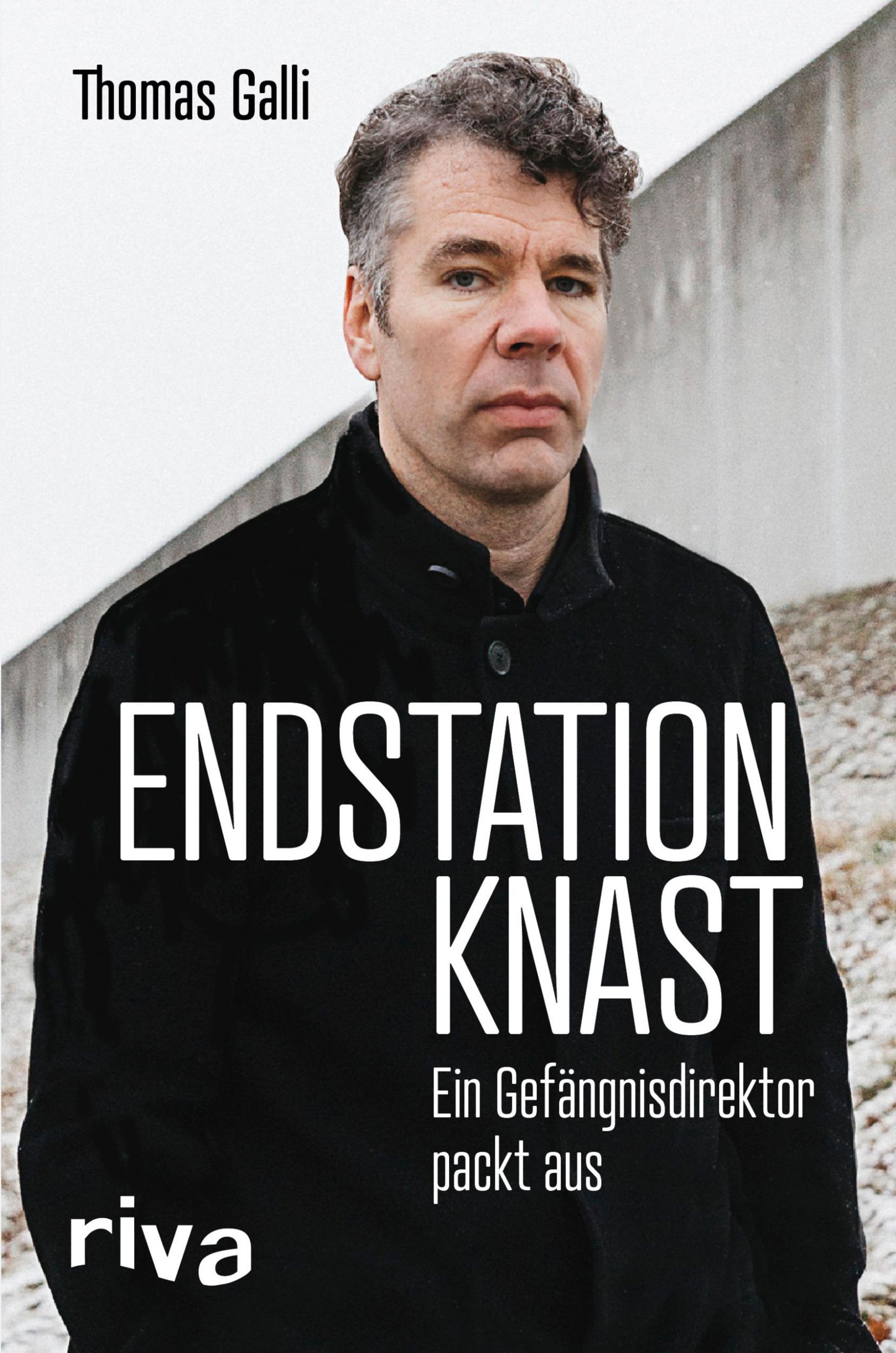 Cover: 9783742309853 | Endstation Knast | Ein Gefängnisdirektor packt aus | Thomas Galli