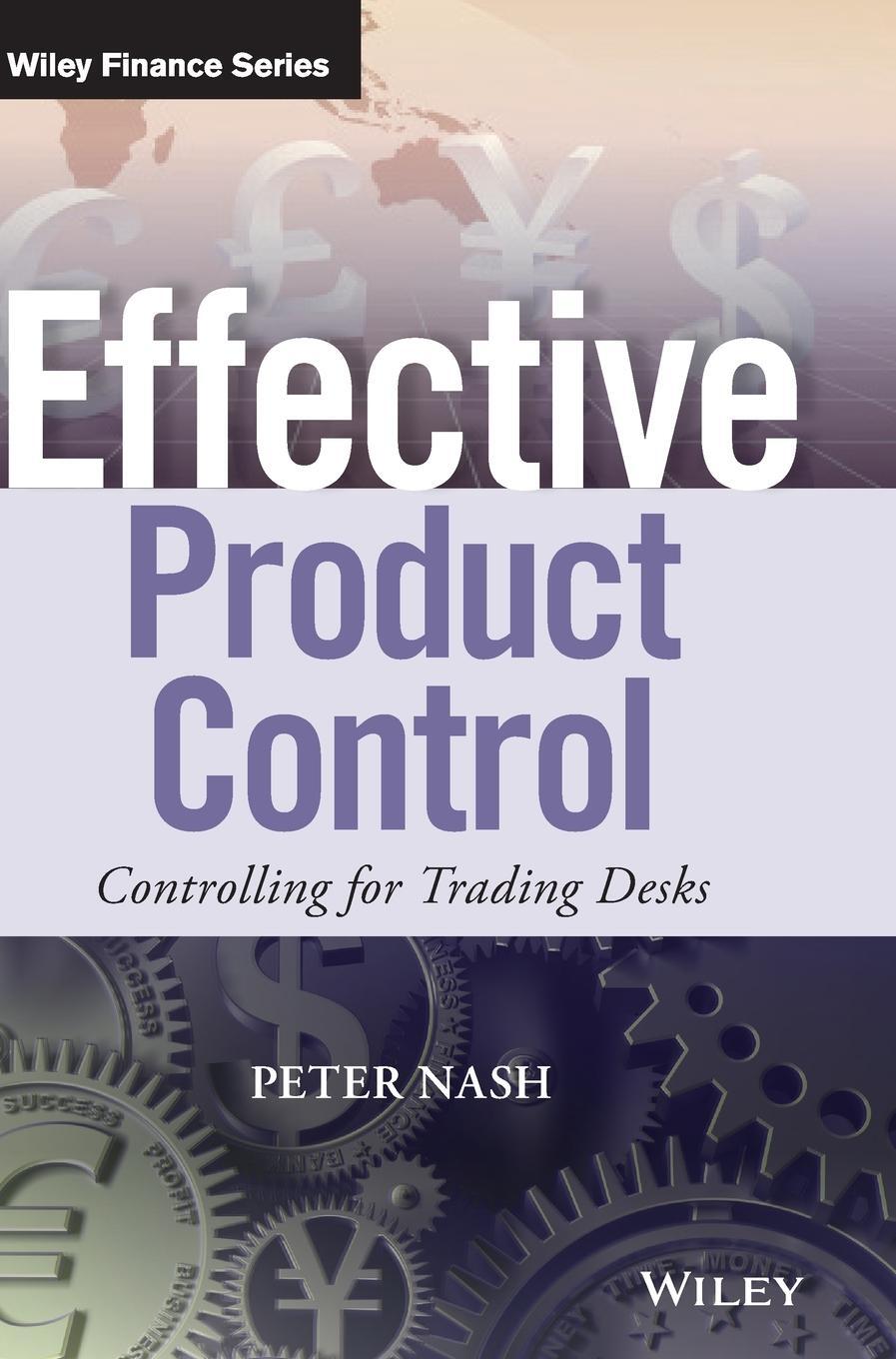 Cover: 9781118939819 | Effective Product Control | Controlling for Trading Desks | Peter Nash