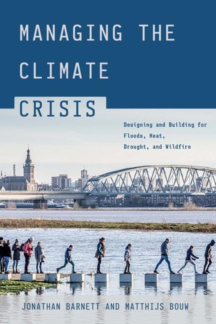 Cover: 9781642832006 | Managing the Climate Crisis | Jonathan Barnett (u. a.) | Taschenbuch