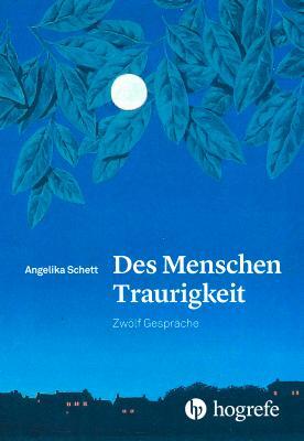 Cover: 9783456856575 | Des Menschen Traurigkeit | Zwölf Gespräche | Angelika Schett | Buch