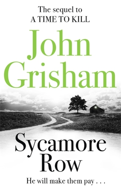 Cover: 9781444779547 | Sycamore Row | Jake Brigance, hero of A TIME TO KILL, is back | Buch