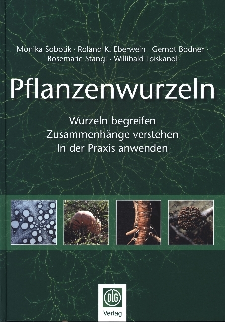 Cover: 9783769008555 | Pflanzenwurzeln | Monika Sobotik (u. a.) | Buch | 316 S. | Deutsch