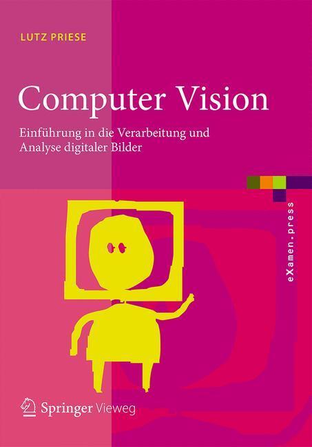 Cover: 9783662451281 | Computer Vision | Lutz Priese | Taschenbuch | eXamen.press | Paperback
