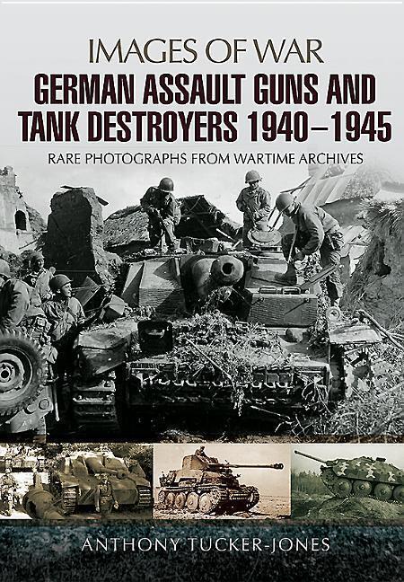 Cover: 9781473845992 | German Assault Guns and Tank Destroyers 1940 - 1945 | Tucker-Jones