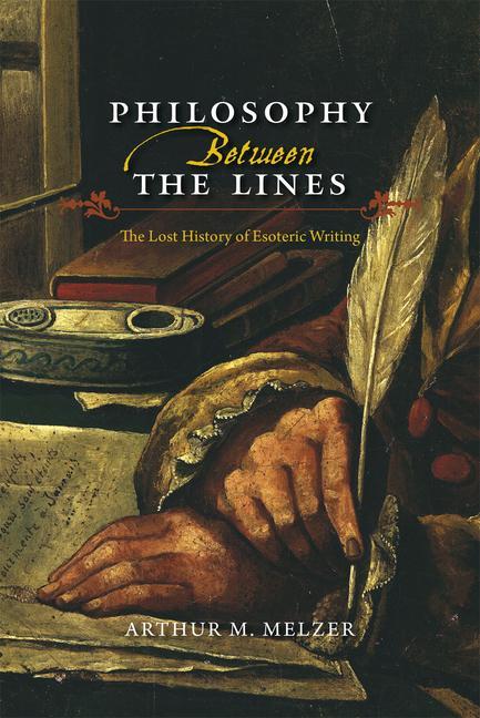 Cover: 9780226479170 | Philosophy Between the Lines | The Lost History of Esoteric Writing