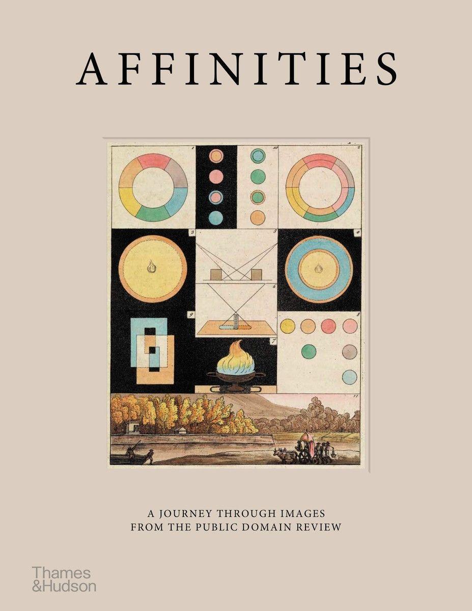 Cover: 9780500025208 | Affinities | A Journey Through Images from The Public Domain Review