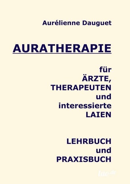Cover: 9783960510550 | Auratherapie für Ärzte, Therapeuten und interessierte Laien | Dauguet