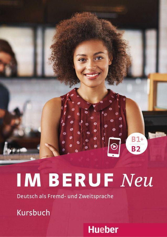Cover: 9783192011900 | Im Beruf NEU B1+/B2. Kursbuch | Deutsch als Fremd- und Zweitsprache