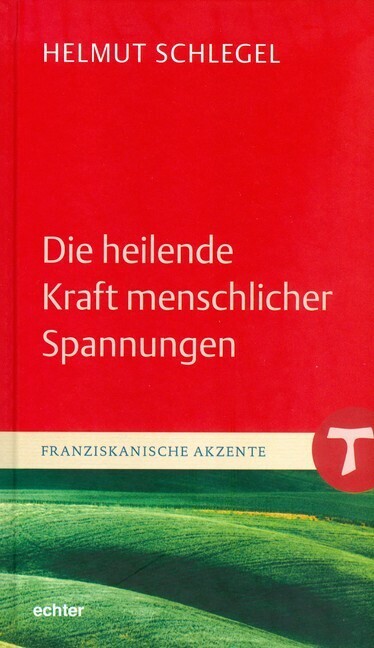 Cover: 9783429037499 | Die heilende Kraft menschlicher Spannungen | Helmut Schlegel | Buch