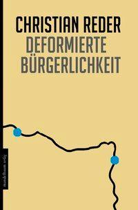Cover: 9783854764953 | Deformierte Bürgerlichkeit | Christian Reder | Taschenbuch | 362 S.
