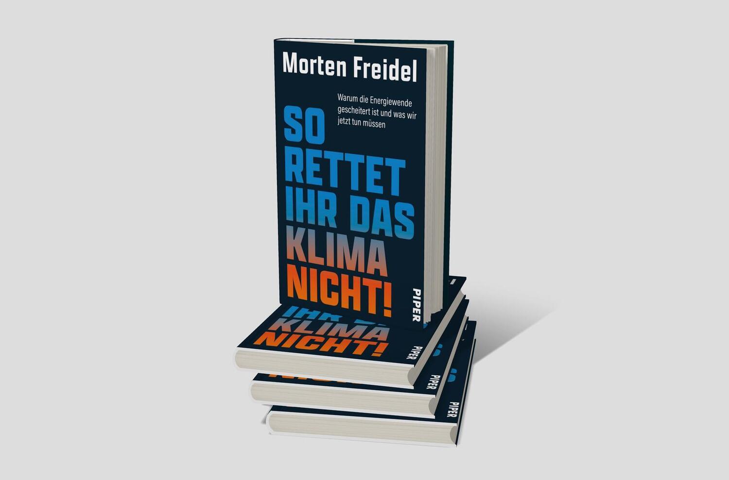 Bild: 9783492072984 | So rettet ihr das Klima nicht! | Morten Freidel | Buch | 208 S. | 2024