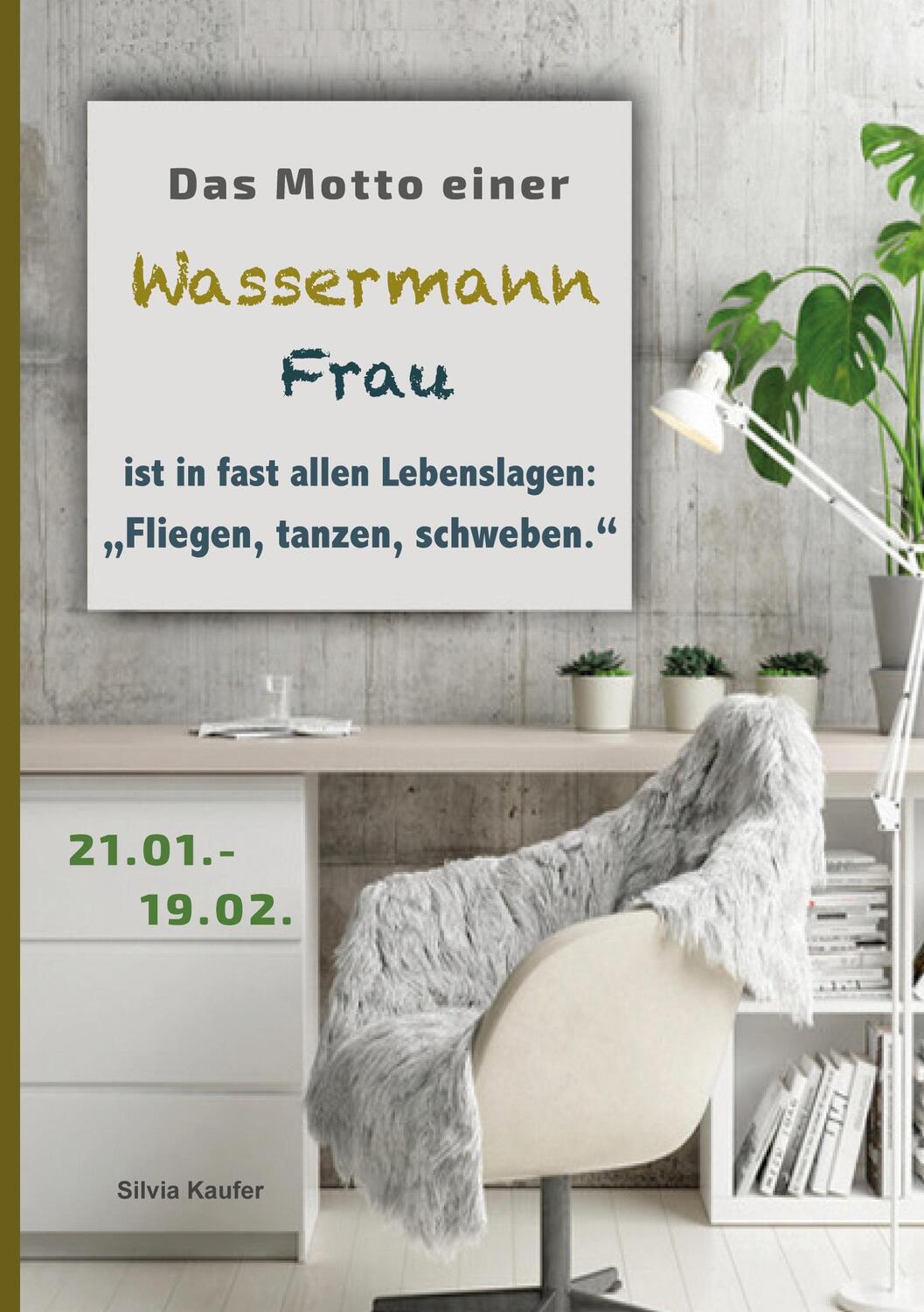 Cover: 9783759712745 | Das Motto einer Wassermann Frau ist in fast allen Lebenslagen:...