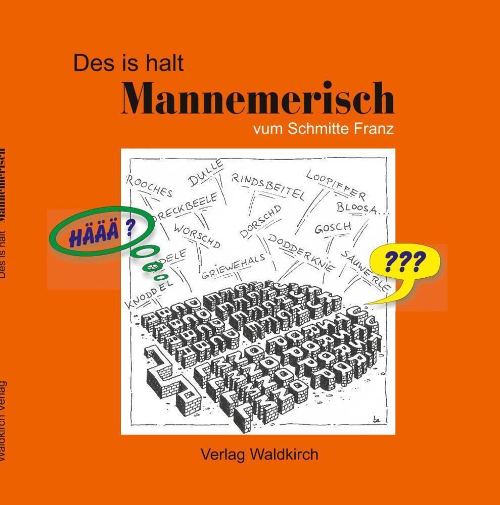 Cover: 9783864761010 | Des is halt Mannemerisch | vum Schmitte Franz | Franz Schmitt | Buch