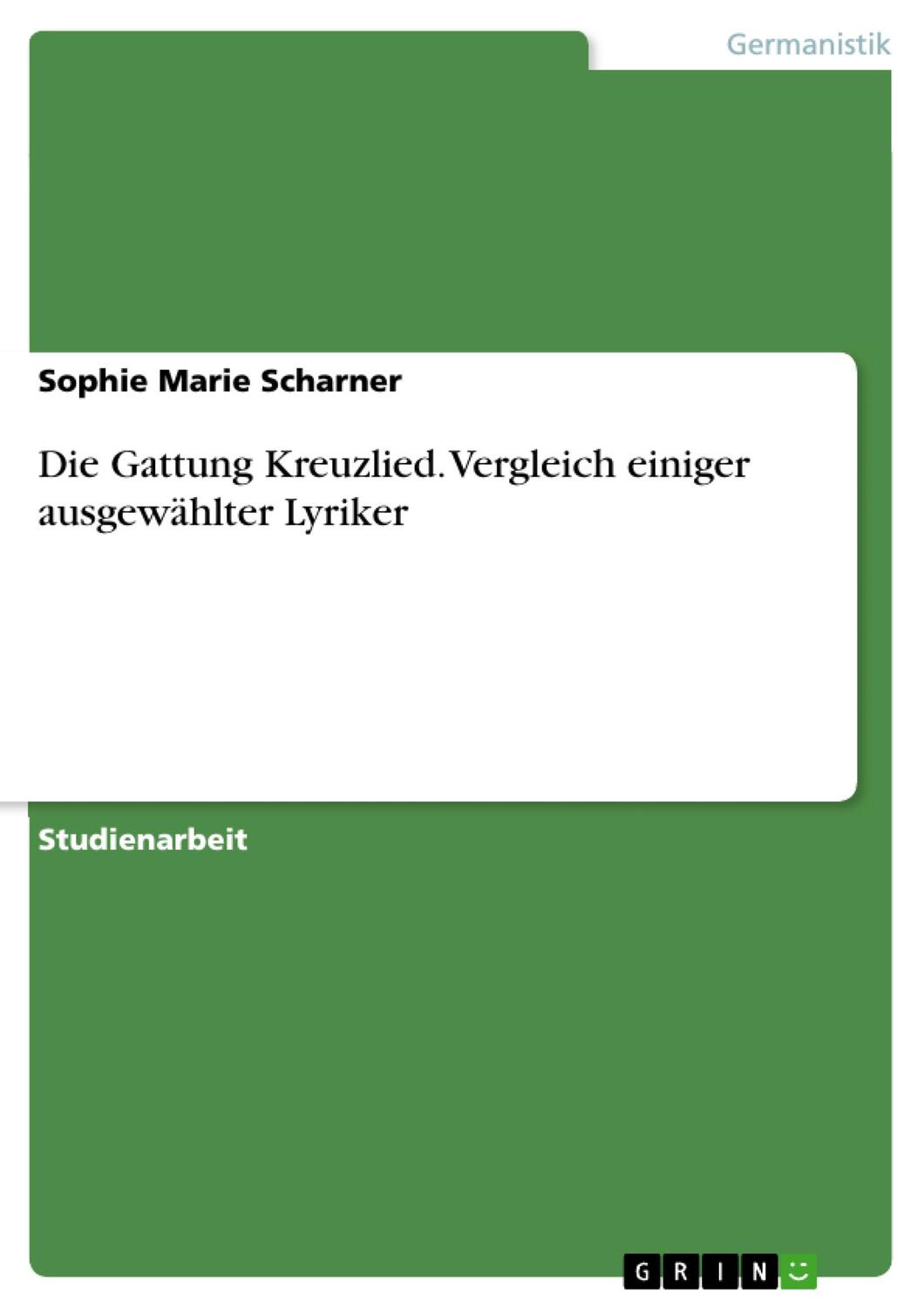 Cover: 9783668401648 | Die Gattung Kreuzlied. Vergleich einiger ausgewählter Lyriker | Buch