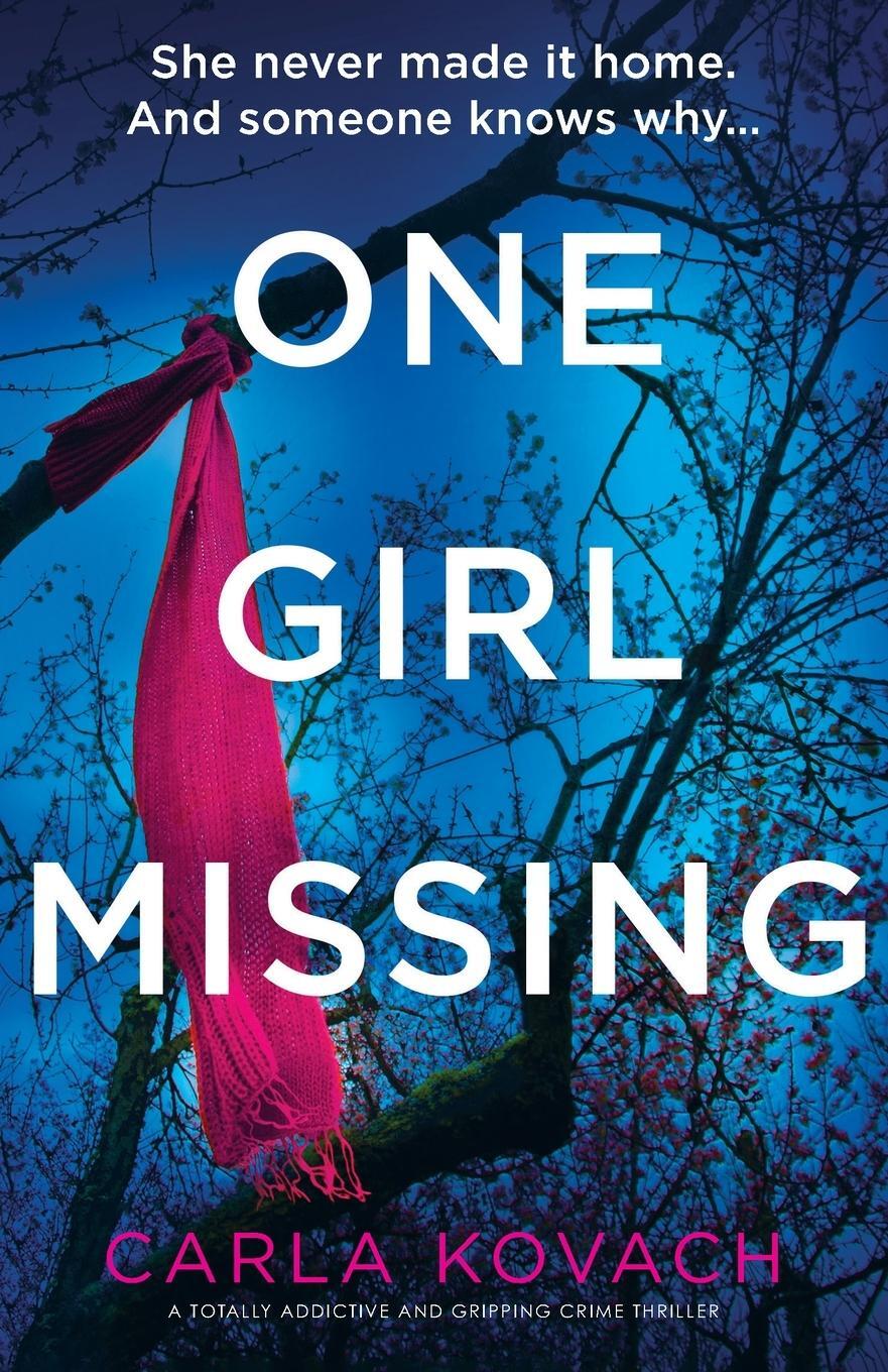 Cover: 9781803141558 | One Girl Missing | A totally addictive and gripping crime thriller