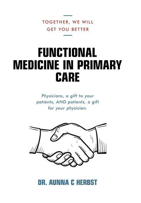 Cover: 9781728345246 | Functional Medicine in Primary Care | Together, We Will Get You Better