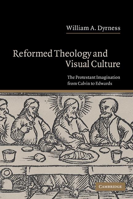 Cover: 9780521540735 | Reformed Theology and Visual Culture | William A. Dyrness | Buch