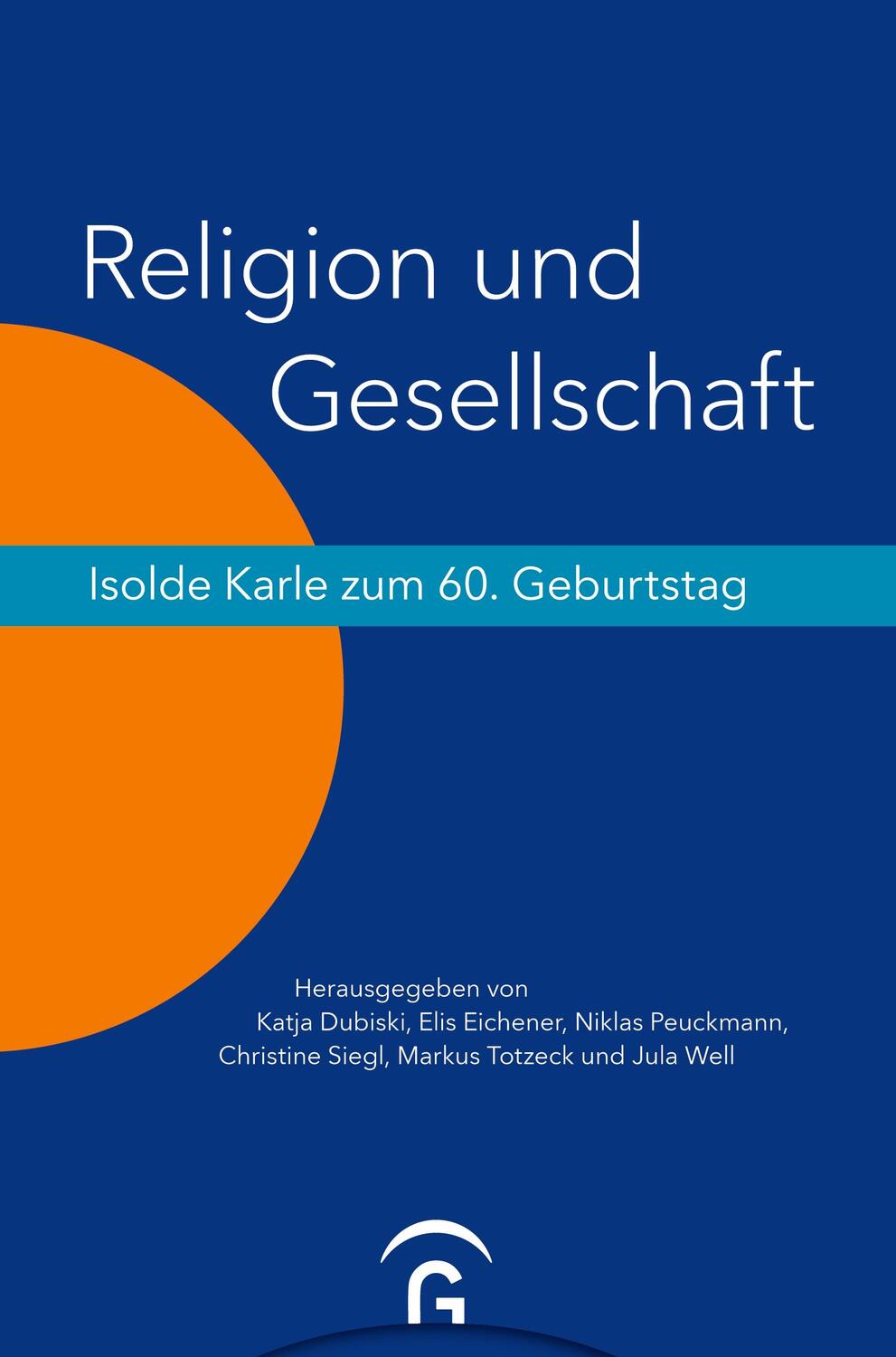 Cover: 9783579072296 | Religion und Gesellschaft | Isolde Karle zum 60. Geburtstag | Buch