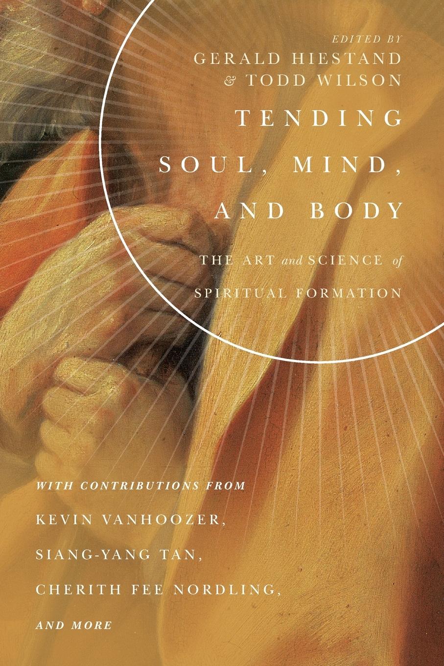 Cover: 9780830853878 | Tending Soul, Mind, and Body | Gerald L. Hiestand (u. a.) | Buch