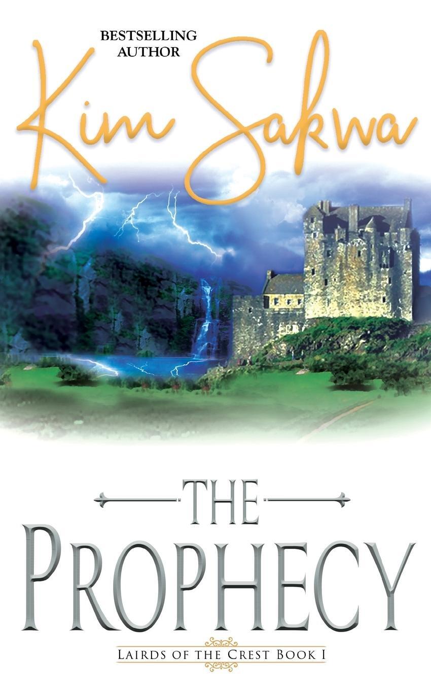 Cover: 9781737114208 | The Prophecy | Kim Sakwa | Taschenbuch | LAIRDS OF THE CREST | 2019